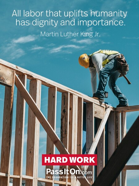 All labor that uplifts humanity has dignity and importance. #<Author:0x00007f58c68db910>
